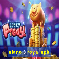 alano 3 royal apk